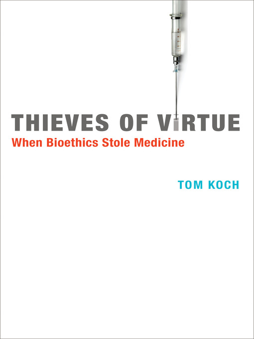 Title details for Thieves of Virtue by Tom Koch - Available